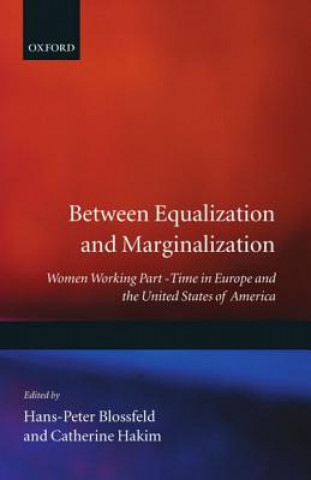 Könyv Between Equalization and Marginalization Hans-Peter Blossfeld