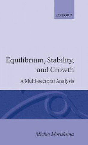 Kniha Equilibrium, Stability and Growth Michio Morishima