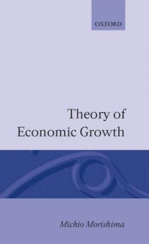 Kniha Theory of Economic Growth Michio Morishima