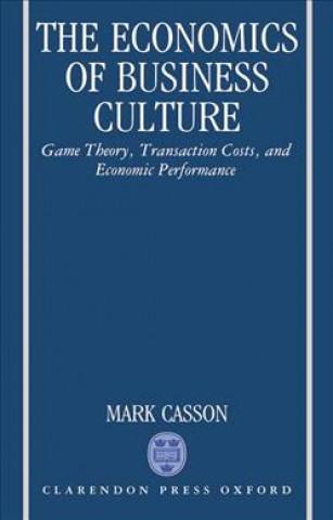 Kniha Economics of Business Culture Mark Casson