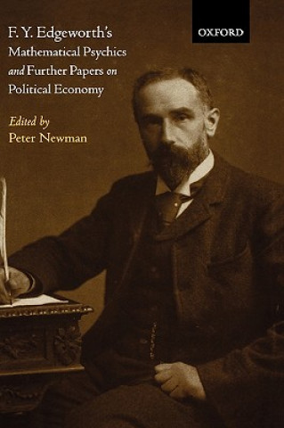 Carte F. Y. Edgeworth's 'Mathematical Psychics' and Further Papers on Political Economy Francis Ysidro Edgeworth