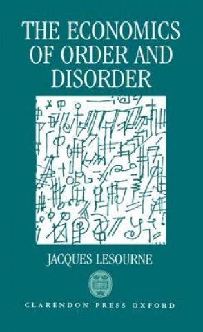 Książka Economics of Order and Disorder Jacques Lesourne