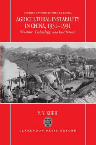 Książka Agricultural Instability in China, 1931-1990 Y.Y. Kueh