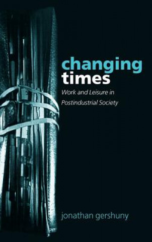 Kniha Changing Times Jonathan Gershuny