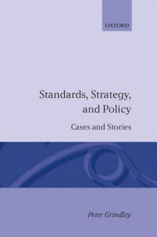 Kniha Standards, Strategy, and Policy Peter Grindley