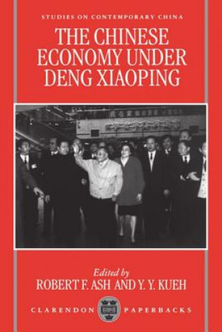 Knjiga Chinese Economy under Deng Xiaoping Robert F. Ash