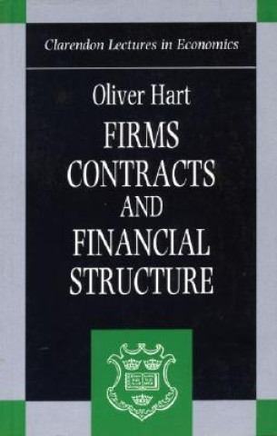 Kniha Firms, Contracts, and Financial Structure Oliver Hart