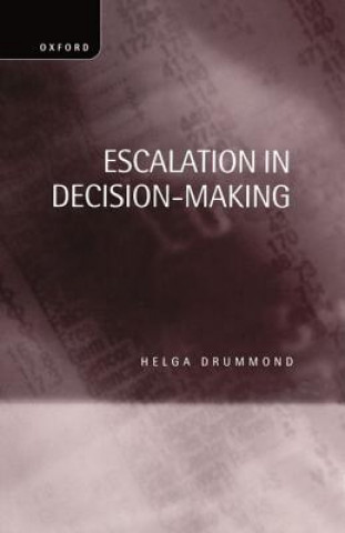 Book Escalation in Decision-Making Helga Drummond