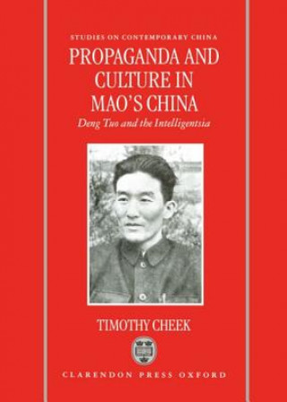 Kniha Propaganda and Culture in Mao's China Timothy Cheek