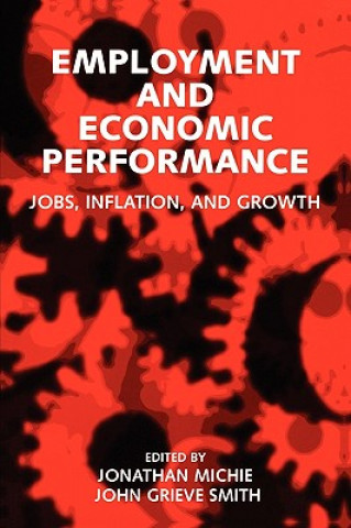 Книга Employment and Economic Performance Jonathan Michie