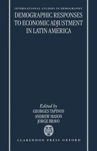 Książka Demographic Responses to Economic Adjustment in Latin America Georges Tapinos