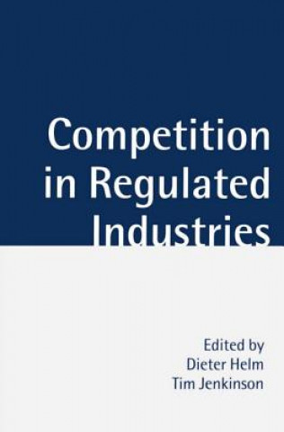 Книга Competition in Regulated Industries Dieter Helm