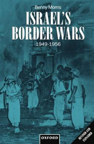 Książka Israel's Border Wars, 1949-1956 Benny Morris