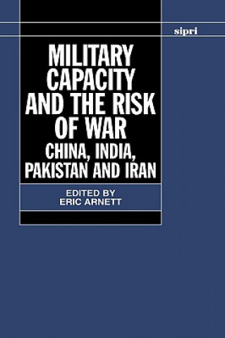 Kniha Military Capacity and the Risk of War Eric H. Arnett