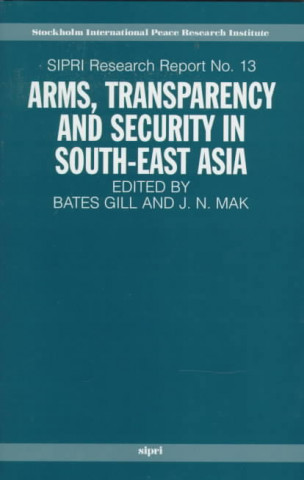 Kniha Arms, Transparency and Security in South-East Asia 