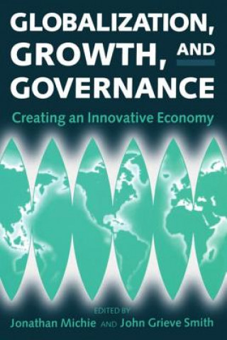 Kniha Globalization, Growth, and Governance Jonathan Michie