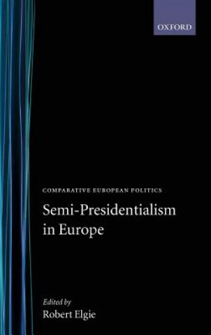 Carte Semi-Presidentialism in Europe Robert Elgie