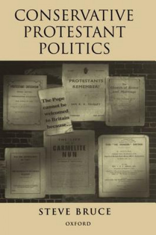 Книга Conservative Protestant Politics Steve Bruce