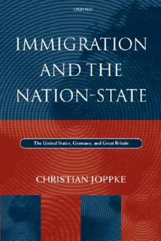 Kniha Immigration and the Nation-State Christian Joppke