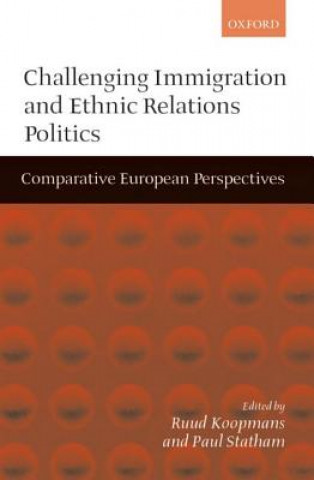 Carte Challenging Immigration and Ethnic Relations Politics Ruud Koopmans