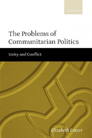 Книга Problems of Communitarian Politics Elizabeth Frazer