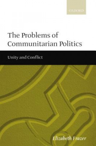 Книга Problems of Communitarian Politics Elizabeth Frazer