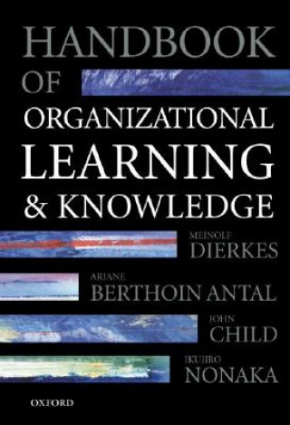 Carte Handbook of Organizational Learning and Knowledge Meinolf Dierkes