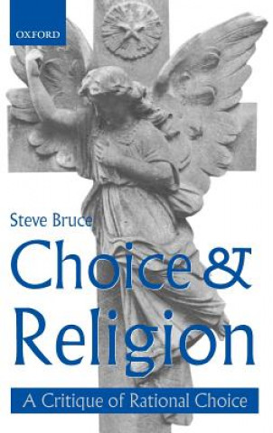 Kniha Choice and Religion Steve Bruce