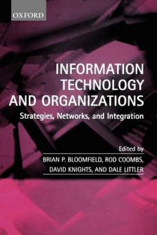 Knjiga Information Technology and Organizations Brian P. Bloomfield