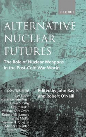 Könyv Alternative Nuclear Futures John Baylis