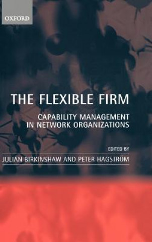 Knjiga Flexible Firm Julian Birkinshaw
