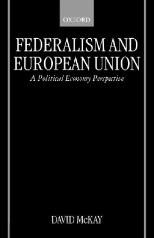 Kniha Federalism and European Union David McKay