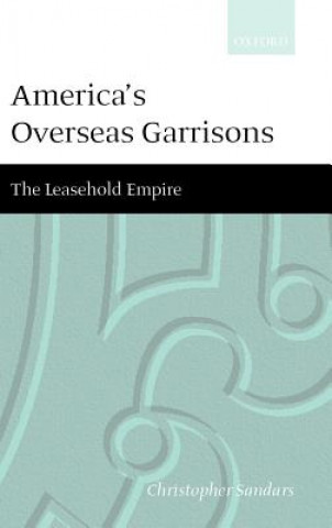 Carte America's Overseas Garrisons Christopher T. Sandars