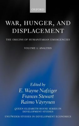 Buch War, Hunger, and Displacement: Volume 1 E. Wayne Dr Nafziger