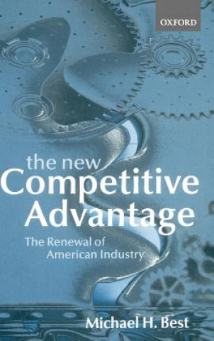 Knjiga New Competitive Advantage Michael H. Best