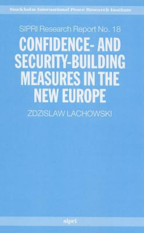 Książka Confidence and Security Building Measures in the New Europe Zdzislaw Lachowski