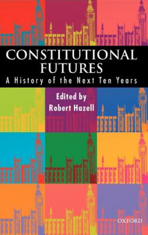 Knjiga Constitutional Futures Robert Hazell