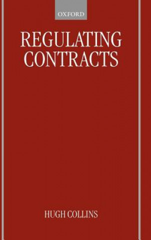 Knjiga Regulating Contracts Hugh Collins