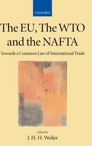 Książka EU, the WTO and the NAFTA Joseph Weiler