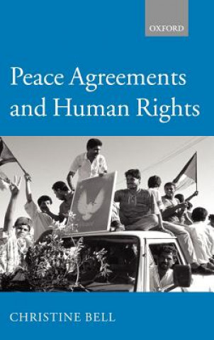 Kniha Peace Agreements and Human Rights Christine Bell