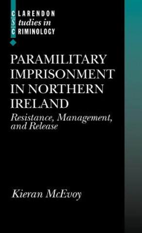 Buch Paramilitary Imprisonment in Northern Ireland Kieran McEvoy