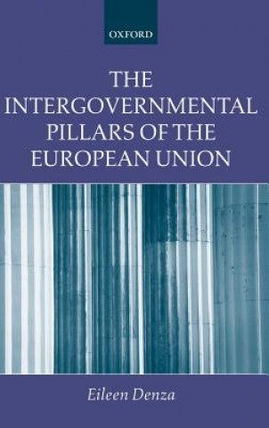 Carte Intergovernmental Pillars of the European Union Eileen Denza