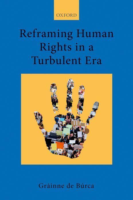 Buch Reframing Human Rights in a Turbulent Era Grainne de Burca