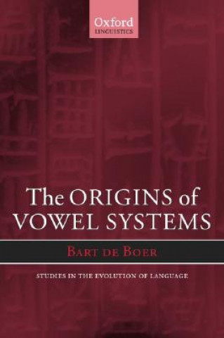 Książka Origins of Vowel Systems Bart De Boer