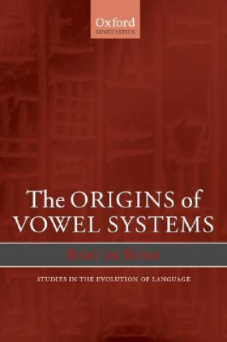 Knjiga Origins of Vowel Systems Bart De Boer