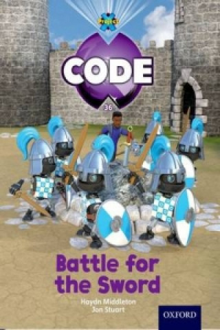 Könyv Project X Code: Castle Kingdom Battle for the Sword Haydn Middleton