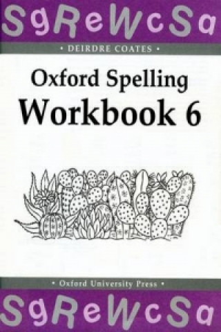 Könyv Oxford Spelling Workbooks: Workbook 6 Deirdre Coates