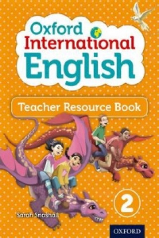 Könyv Oxford International English Teacher Resource Book 2 Sarah Snashall