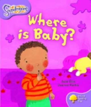 Book Oxford Reading Tree: Level 1+: Snapdragons: Where Is Baby? Julie Ellis