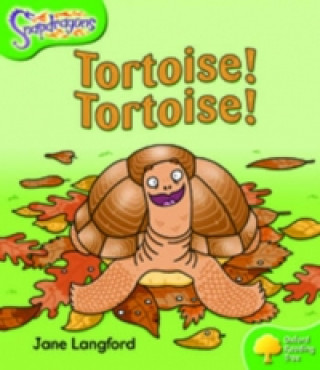 Carte Oxford Reading Tree: Level 2: Snapdragons: Tortoise! Tortoise! Jane Langford